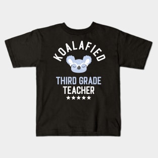 Koalafied Third Grade Teacher - Funny Gift Idea for Third Grade Teachers Kids T-Shirt